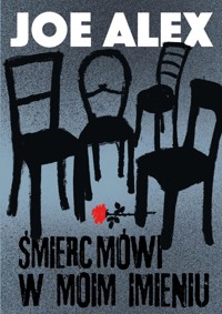 Śmierć mówi w moim imieniu - Joe Alex - ebook + audiobook + książka
