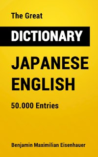The Great Dictionary Japanese - English - Benjamin Maximilian Eisenhauer - ebook