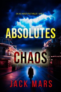 Absolutes Chaos (Ein Jake-Mercer-Politthriller – Band 17) - Jack Mars - ebook