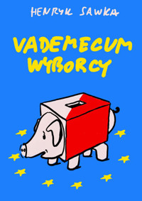 Vademecum wyborcy - Henryk Sawka - książka