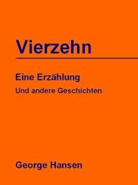 Vierzehn - George Hansen - ebook