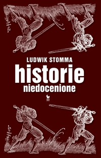 Historie niedocenione - Ludwik Stomma - ebook + książka