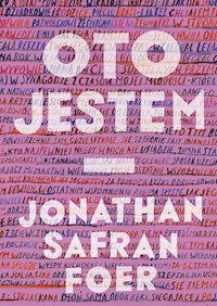 Oto jestem - Foer Jonathan Safran - książka