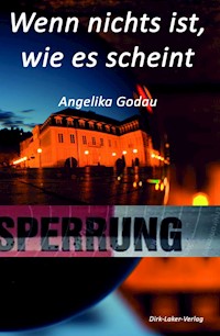 Wenn nichts ist, wie es scheint - Angelika Godau - ebook