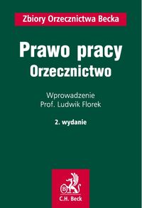 Prawo Pracy Orzecznictwo - Ludwik Florek - książka