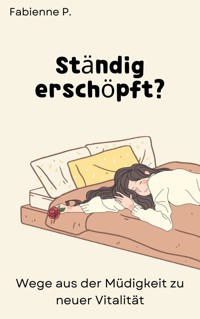 Ständig erschöpft ? - Fabienne P. - ebook