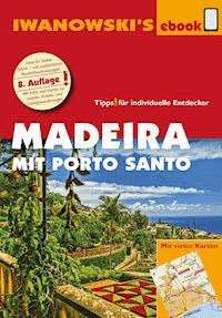 Madeira mit Porto Santo - Reiseführer von Iwanowski - Leonie Senne - ebook