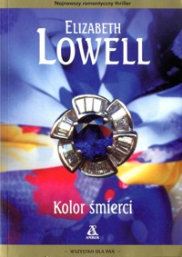 Kolor śmierci - Elizabeth Lowell - ebook