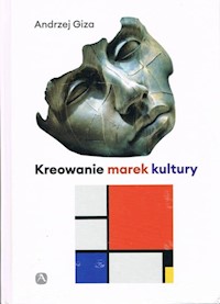 Kreowanie marek kultury - Giza Andrzej - książka