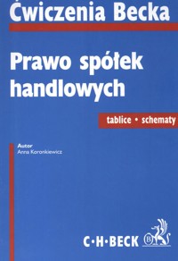 Prawo spólek handlowych Ćwiczenia Tablice - Anna Koronkiewicz - książka