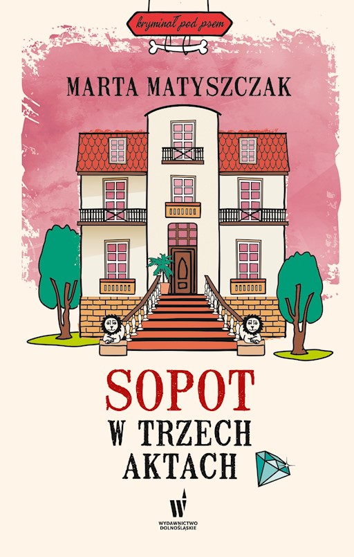 Okładka książki Kryminał pod psem. Sopot w trzech aktach
