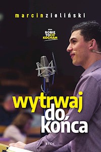 Wytrwaj do końca - Marcin Zieliński - ebook