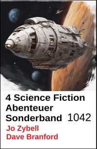 4 Science Fiction Abenteuer Sonderband 1042 - Dave Branford - ebook
