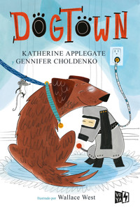 Dogtown - Katherine Applegate - ebook