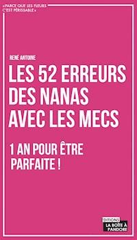 Les 52 erreurs des nanas avec les mecs - René Antoine - ebook