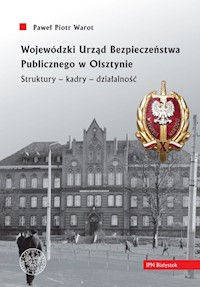 Wojewódzki Urząd Bezpieczeństwa Publicznego w Olsztynie. - Warot Paweł Piotr - książka