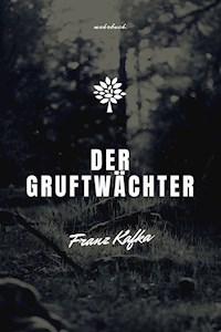 Der Gruftwächter - Franz Kafka - ebook