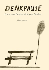 Denkpause - Claus Mattern - ebook
