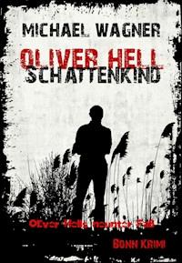 Oliver Hell Schattenkind - Michael Wagner - ebook