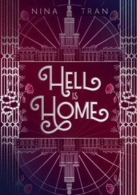 Hell is Home - Nina Tran - ebook