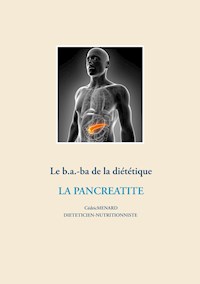 Le b.a.-ba de la diététique pour la pancréatite - Menard Cédric - ebook