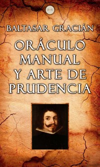 Oráculo Manual y Arte de Prudencia - Baltasar Gracián - ebook