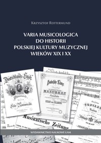 Varia Musicologica do historii polskiej kultury muzycznej - Rottermund Krzysztof - książka