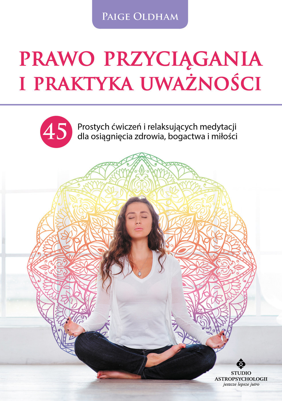 Okładka:Prawo przyciągania i praktyka uważności 