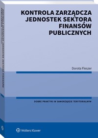 Kontrola zarządcza jednostek sektora finansów publicznych - Fleszer Dorota - książka