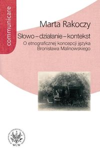 Słowo - działanie - kontekst - Rakoczy Marta - książka