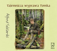 Tajemnicza wyprawa Tomka - Alfred Szklarski - ebook + audiobook + książka