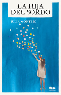 La hija del sordo - Julia Montejo - ebook