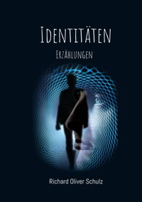 Identitäten - Richard Oliver Schulz - ebook