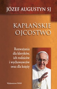 Kapłańskie ojcostwo - Józef Augustyn SJ - ebook