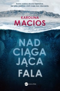 Nadciągająca fala - Karolina Macios - ebook + audiobook + książka