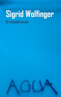 AGUA - Sigrid Wolfinger - ebook