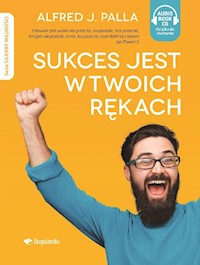 Sukces jest w twoich rękach - Alfred J. Palla - ebook + audiobook