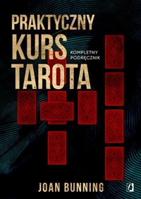 Praktyczny kurs Tarota - Bunning Joan - ebook + książka