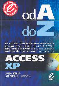 Access XP Od A do Z - Kelly Julia, Nelson Stephen L. - książka