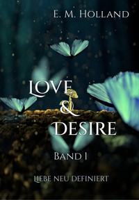 Love & Desire - E. M. Holland - ebook