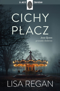 Cichy płacz. Cykl Josie Quinn. Tom 6 - Lisa Regan - książka