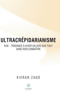 Ultracrépidarianisme - Kieran Zago - ebook