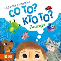 Co to? Kto to? Zagadki maluszka. Zwierzęta -  - książka