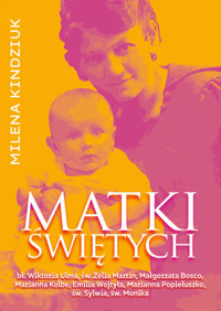 Matki świętych - Milena Kindziuk - ebook + książka