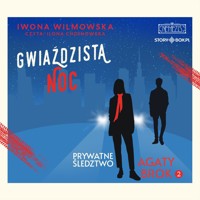 Prywatne śledztwo Agaty Brok. Tom 2. Gwiaździsta noc - Iwona Wilmowska - ebook + audiobook