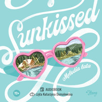 Sunkissed. Melodia lata - Kasie West - ebook + audiobook