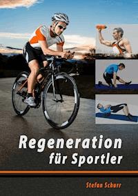 Regeneration für Sportler - Stefan Schurr - ebook