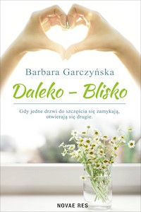 Daleko - Blisko - Barbara Garczyńska - ebook + audiobook
