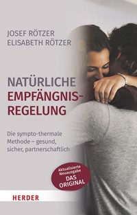 Natürliche Empfängnisregelung - Josef Rötzer - ebook