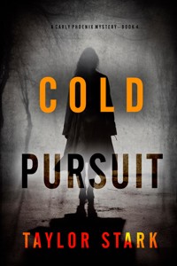 Cold Pursuit (A Carly Phoenix FBI Suspense Thriller—Book 4) - Taylor Stark - ebook
